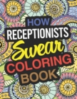 How Receptionists Swear Coloring Book : Receptionist Coloring Book For Adults - Book