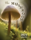 The Mushroom 2021 Calendar - Book
