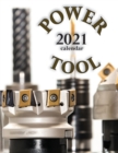 Power Tool 2021 Calendar - Book