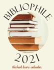 Bibliophile 2021 The Book Lovers Calendar - Book