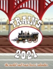 Trains 2021 The Model Rail Train Lovers' Calendar - Book