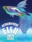 Ornamental Fish 2021 Calendar - Book