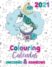 2021 Colouring Calendar Unicorns & Rainbows - Book