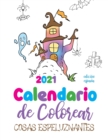 Calendario de Colorear 2021 cosas espeluznantes (edici?n espa?a) - Book
