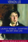 Laurus Nobilis : Chapters on Art and Life (Esprios Classics) - Book