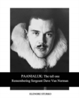 Paanialuk : The tall oneRemembering Sergeant Dave Van Norman - Book