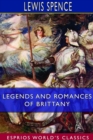 Legends and Romances of Brittany (Esprios Classics) : Illustrated by W. Otway Cannell - Book