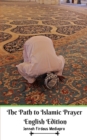 The Path to Islamic Prayer English Edition - Book