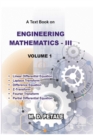 Engineering Mathematics - III Volume 1 : Engineering Mathematics - Book