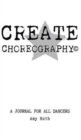 Create Choreography Journal - Book