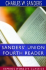 Sanders' Union Fourth Reader (Esprios Classics) - Book