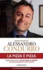 La pizza ? pizza - Quattro chiacchiere con Alessandro Condurro : Il segreto che ha reso "L'Antica Pizzeria da Michele" un brand mondiale - Book