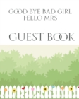Bridal Shower Guest Book Good Bye Bad Girl Hello Mrs mega 480 pages 8x10 : Mega Bridal Shower Guesy Book - Book