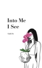 Into Me I See - Book