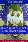 Aunt Jane's Nieces and Uncle John (Esprios Classics) - Book