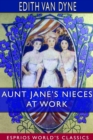 Aunt Jane's Nieces at Work (Esprios Classics) - Book
