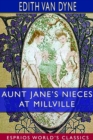 Aunt Jane's Nieces at Millville (Esprios Classics) - Book