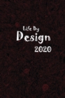 2020 Life By Design, Dated Daily Planner, 365 Days, Write-in Journal, Full Year Life Notebook.. - Book