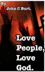 Love People, Love God. - Book