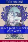 Aunt Jane's Nieces out West (Esprios Classics) - Book