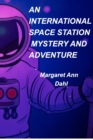 An International Space Station mystery and adventure - Book