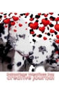 Dalmatians Valentine's Day Creative Blank Journal : Dalmatians Valentines Day Creative Blank Journal - Book