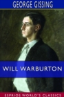 Will Warburton (Esprios Classics) : A Romance of Real Life - Book
