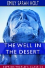 The Well in the Desert (Esprios Classics) : An Old Legend of the House of Arundel - Book