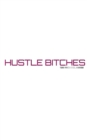 hustle Bitches Creative blank journal Sir Michael Huhn designer edition : hustle Bitches Creative blank journal - Book