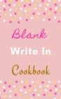 Blank Write In Cookbook (Pink White Gold Polka Dot Theme) - Book