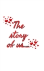 Valentine's the story of us blank journal : Valentine's the story of us blank journal - Book