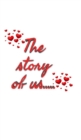 Valentine's the story of us blank journal : Valentine's the story of us blank journal - Book