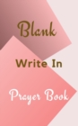 Blank Write In Prayer Book (Pink Cream Gold Abstract Cover Art) - Book