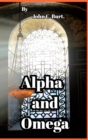 Alpha and Omega. - Book