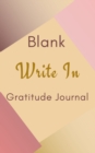 Blank Write In Gratitude Journal (Gold Brown Pink Abstract Art Cover) - Book