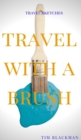 Travel with a Brush - Book