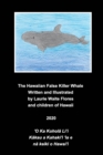 The Hawaiian False Killer Whale - Kohol&#257; Li'i - Book