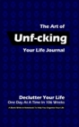 The Art of Unf-cking Your Life Journal, Declutter Your Life One Day At A Time In 106 Weeks (Blue) - Book
