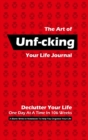 The Art of Unf-cking Your Life Journal, Declutter Your Life One Day At A Time In 106 Weeks (Red) - Book