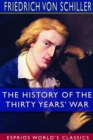 The History of the Thirty Years' War (Esprios Classics) : Translated by A. J. W. Morrison - Book