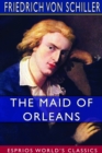 The Maid of Orleans (Esprios Classics) : Translated by Anna Swanwick - Book