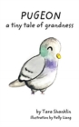 Pugeon : a tiny tale of grandness - Book