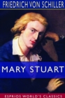 Mary Stuart (Esprios Classics) : Translated by Joseph Mellish - Book