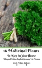 16 Medicinal Plants to Keep in Your House Bilingual Edition English Germany Lite Version - Book