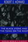 The Black Stone, and The Thing on the Roof (Esprios Classics) - Book