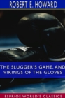 The Slugger's Game, and Vikings of the Gloves (Esprios Classics) - Book