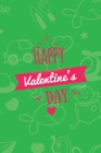 Happy Valentines Day Notebook, Blank Write-in Journal, Dotted Lines, Wide Ruled, Medium (A5) 6 x 9 In (Green) - Book