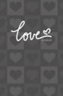 Love Notebook, Blank Write-in Journal, Dotted Lines, Wide Ruled, Medium (A5) 6 x 9 In (Gray) - Book