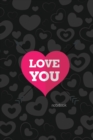 Love You Notebook, Blank Write-in Journal, Dotted Lines, Wide Ruled, Medium (A5) 6 x 9 In (Black) - Book