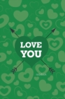 Love You Notebook, Blank Write-in Journal, Dotted Lines, Wide Ruled, Medium (A5) 6 x 9 In (Green) - Book